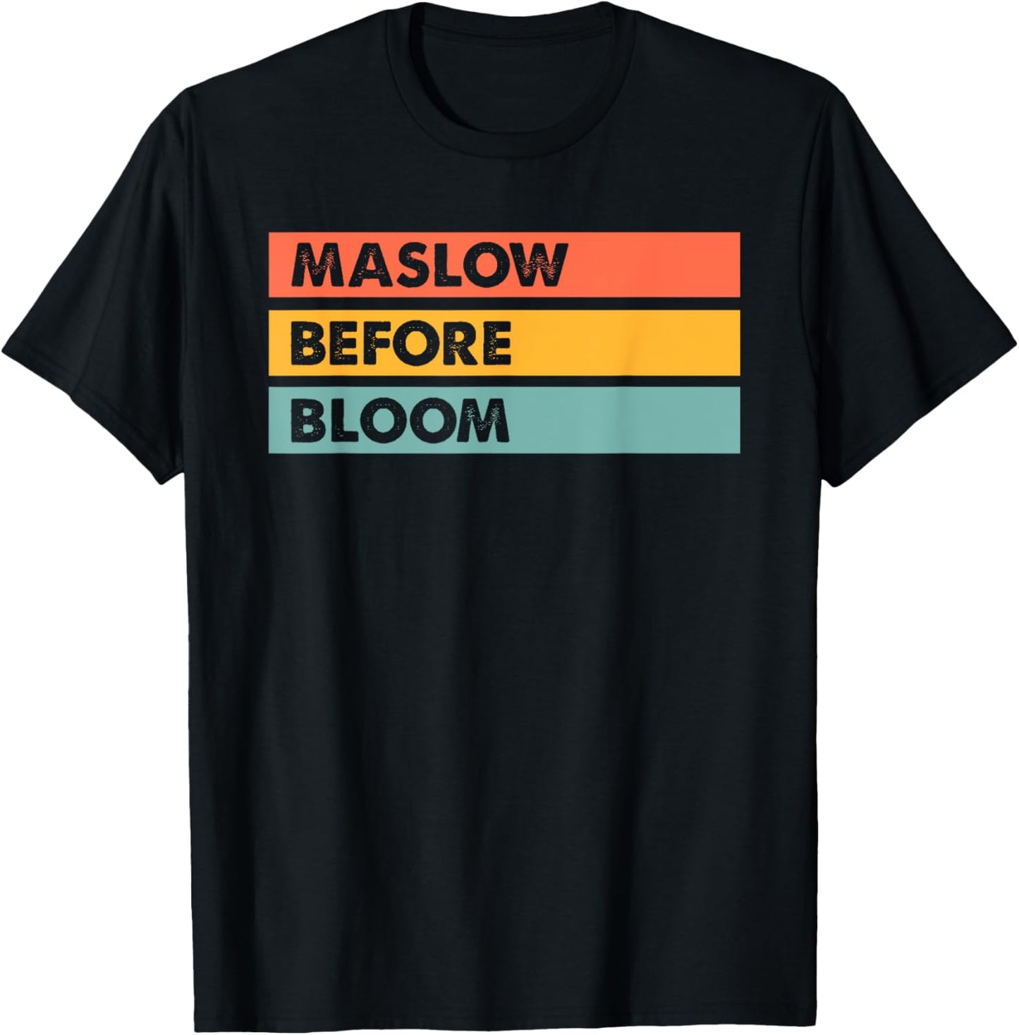Autism Awareness Sped Teacher Shirt Maslow Before Bloom T-Shirt
