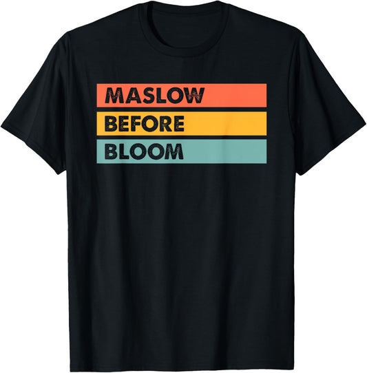 Autism Awareness Sped Teacher Shirt Maslow Before Bloom T-Shirt