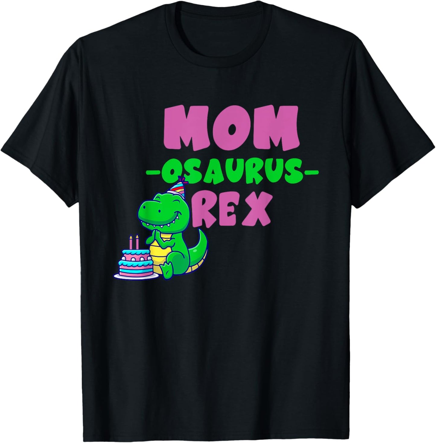 Mom Dinosaur Family Matching Birthday Mom-O-Saurus Rex T-Shirt
