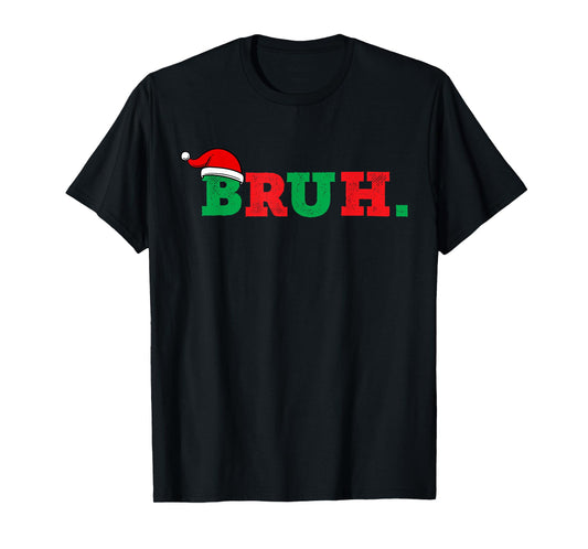 Bruh Funny Saying Bro Teens Boys Kids Christmas Pajamas Xmas T-Shirt