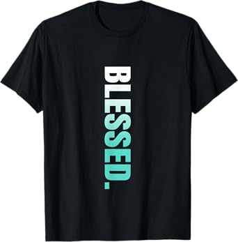 Teal Aqua Blessed. Vertical Teal Aqua Graphic T-Shirt
