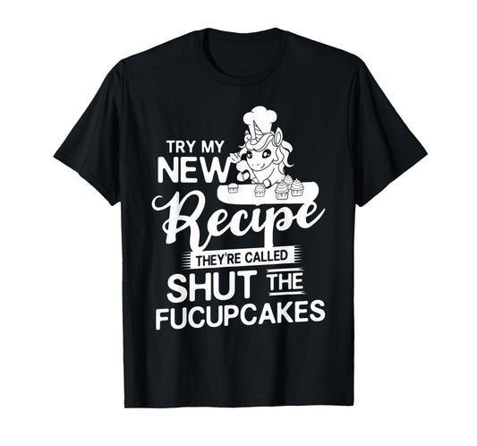 Shut The Fucupcake Gift Baking Unicorn T-Shirt