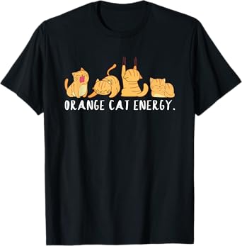 Orange Cat Energy Funny For Men Women T-Shirt