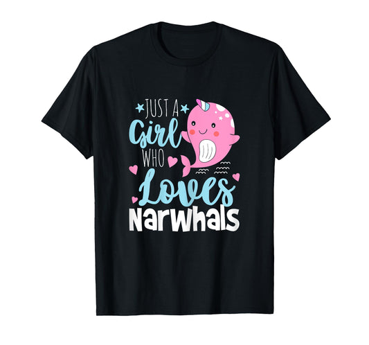 Just A Girl Who Loves Narwhals - Narwhal Marine Mammal Lover T-Shirt