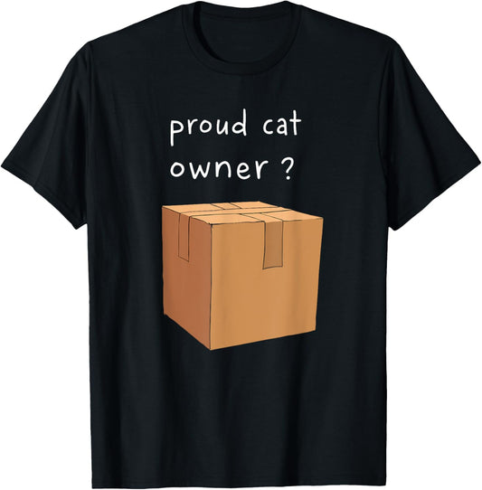 Proud Cat Owner Schrödinger's Cat Funny Box Cats Physicist T-Shirt