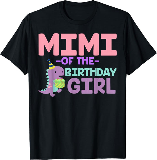 Mimi of The Birthday For Girl Saurus Rex Dinosaur Party T-Shirt