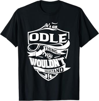 It is an ODLE Thing Gifts T-Shirt