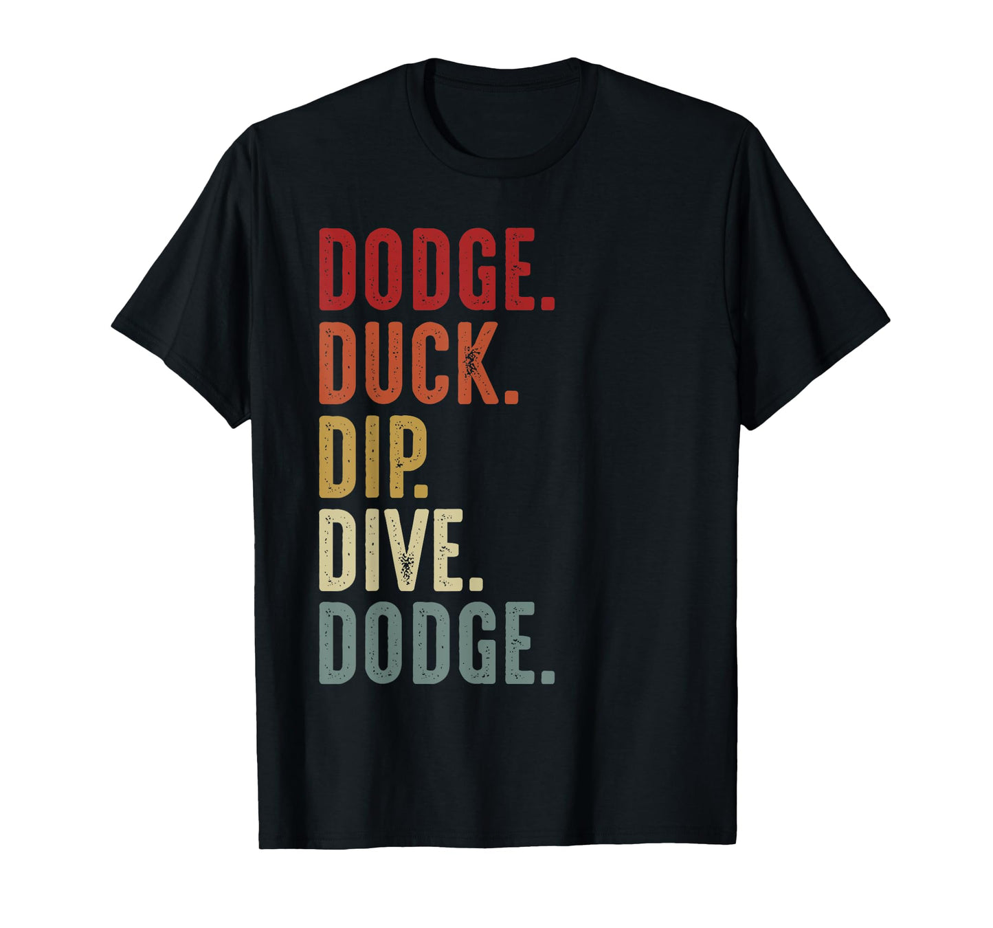 Dodge Duck Dip Dive Funny Kids Men Women Dodgeball Vintage T-Shirt