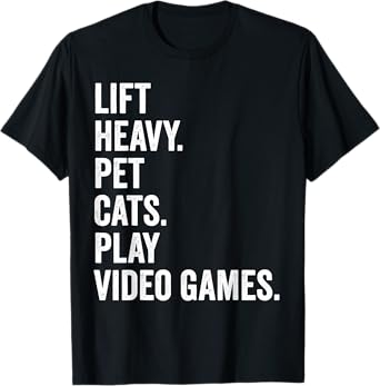 Lift Heavy Pet Cats Play Video Games Gym Workout Gamer T-Shirt