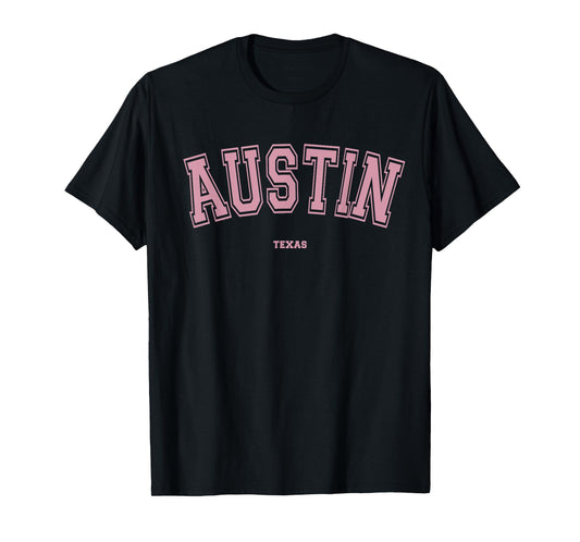 Pink Austin Texas TX Varsity Style on Austin T-Shirt