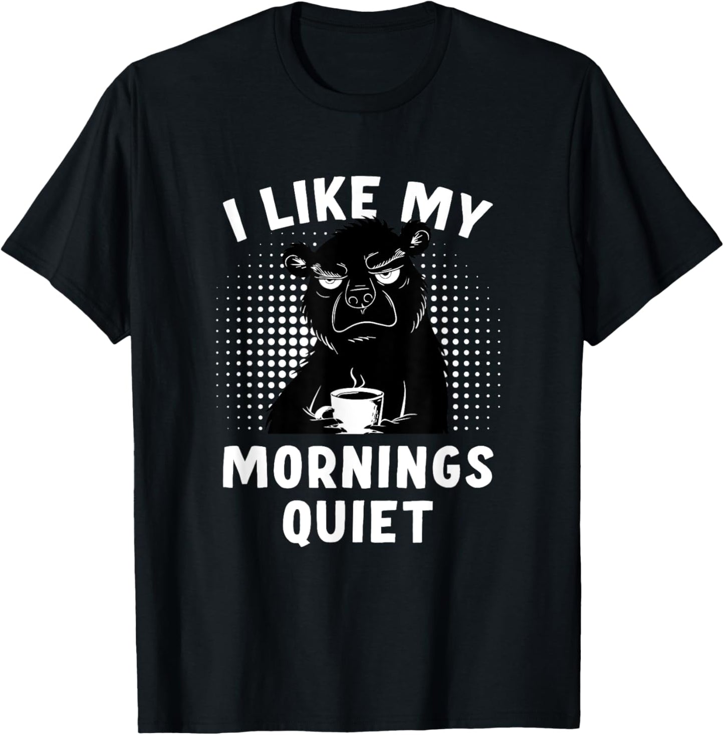 Fueled by Coffee and Grumpiness Funny Bear T-Shirt
