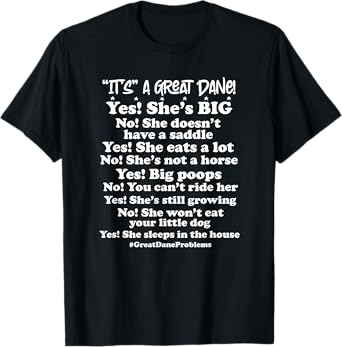 Great Dane 101 Common Questions No Saddle Not a Horse T-Shirt