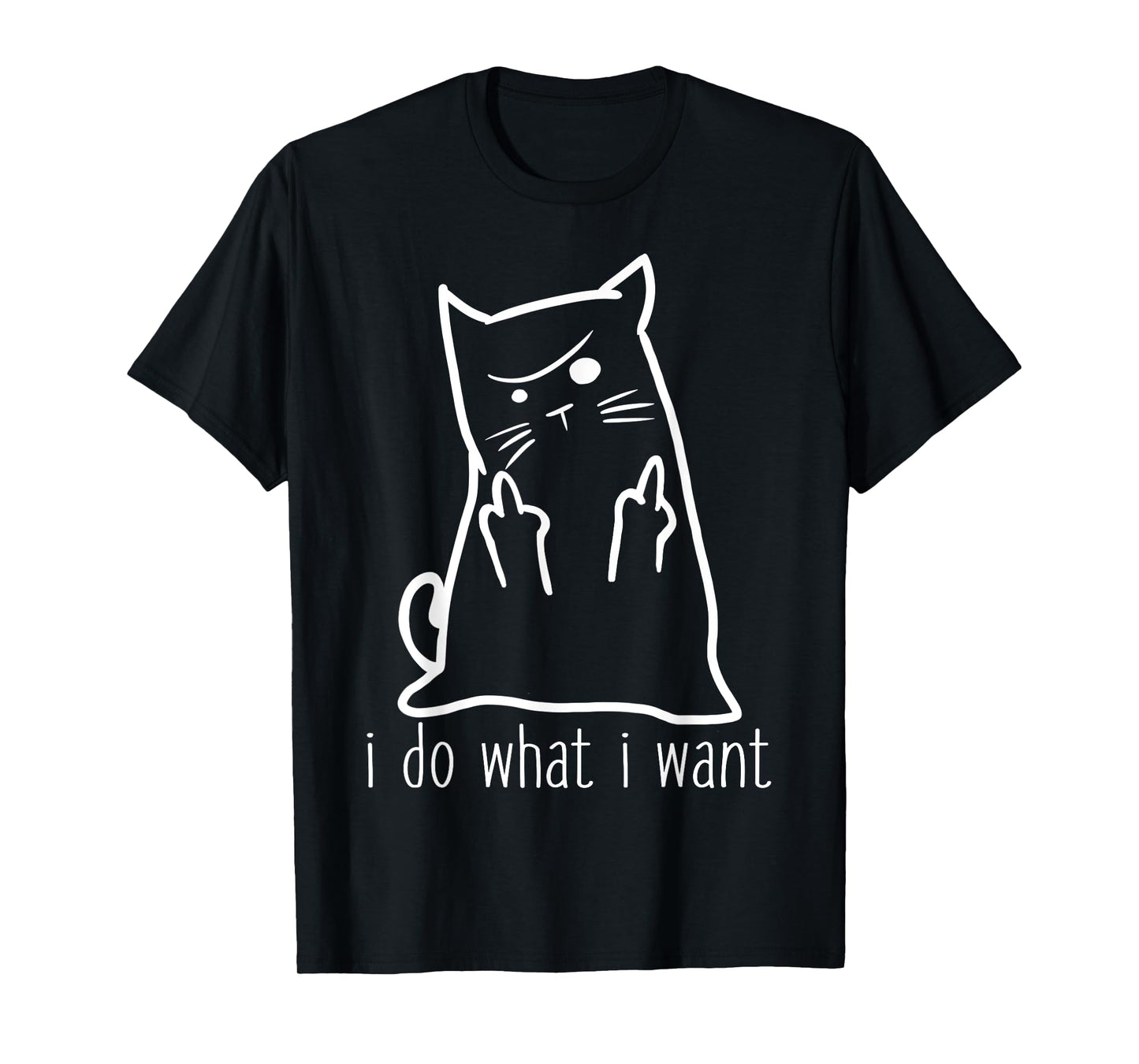 I Do What I Want Rude Kitty Flipping Bird Middle Finger Gift T-Shirt