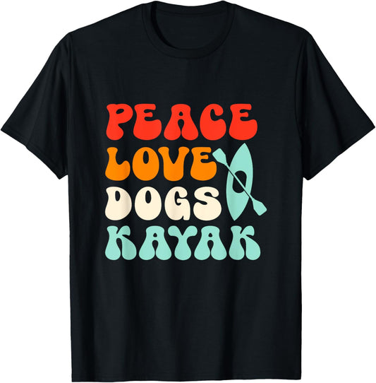 Peace Love Dogs Kayak Kayaking Paddling Kayaker Retro T-Shirt