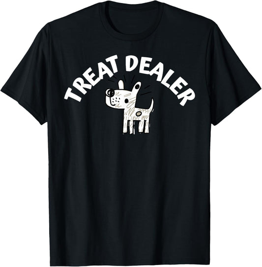Funny Dog Treat Dealer Humor Dog Owner Dog Treats Dog Lover T-Shirt