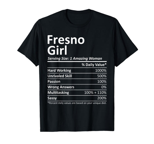 FRESNO GIRL CA CALIFORNIA Funny City Home Roots USA Gift T-Shirt
