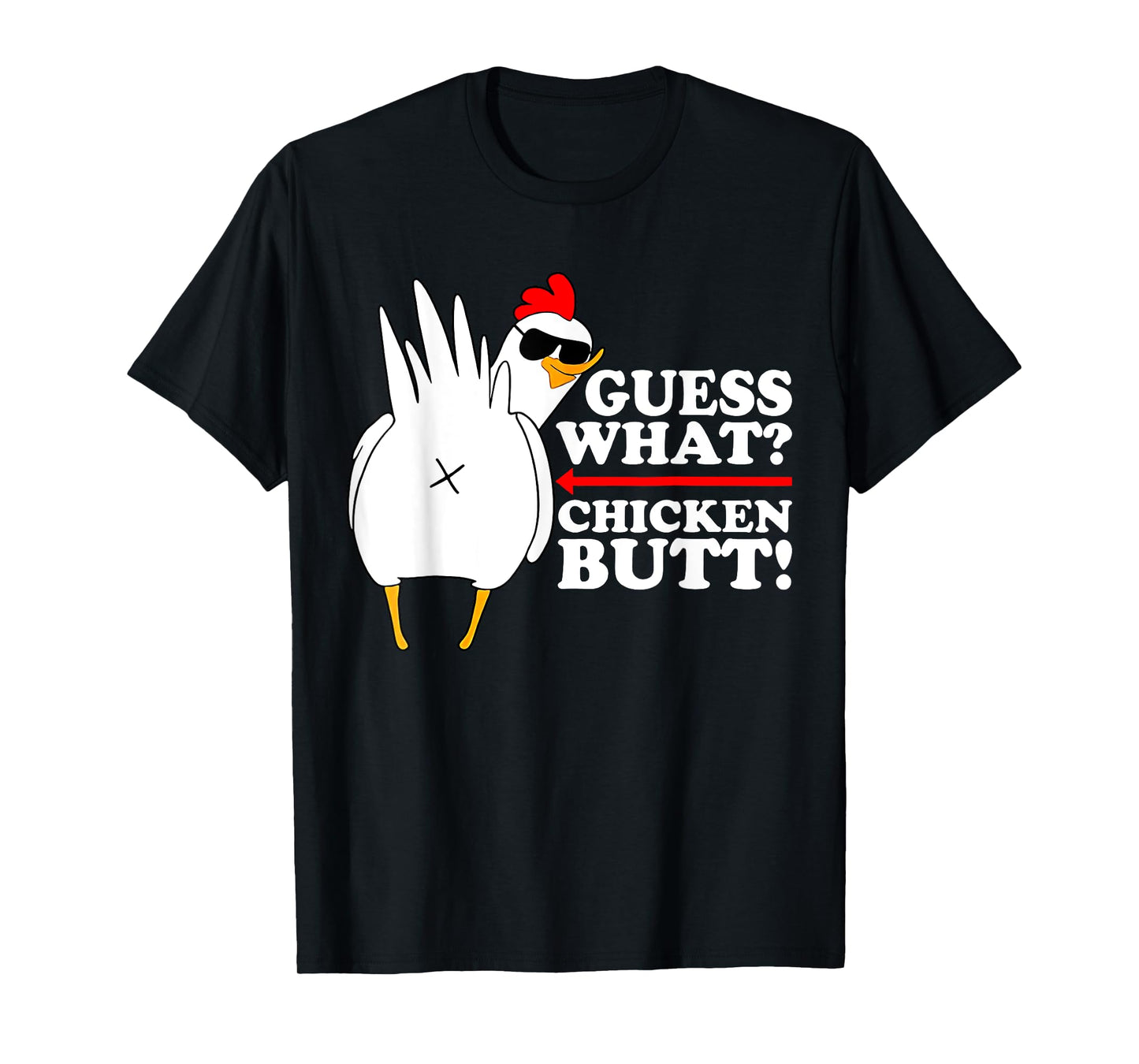 Guess What Chicken Butt T-Shirt