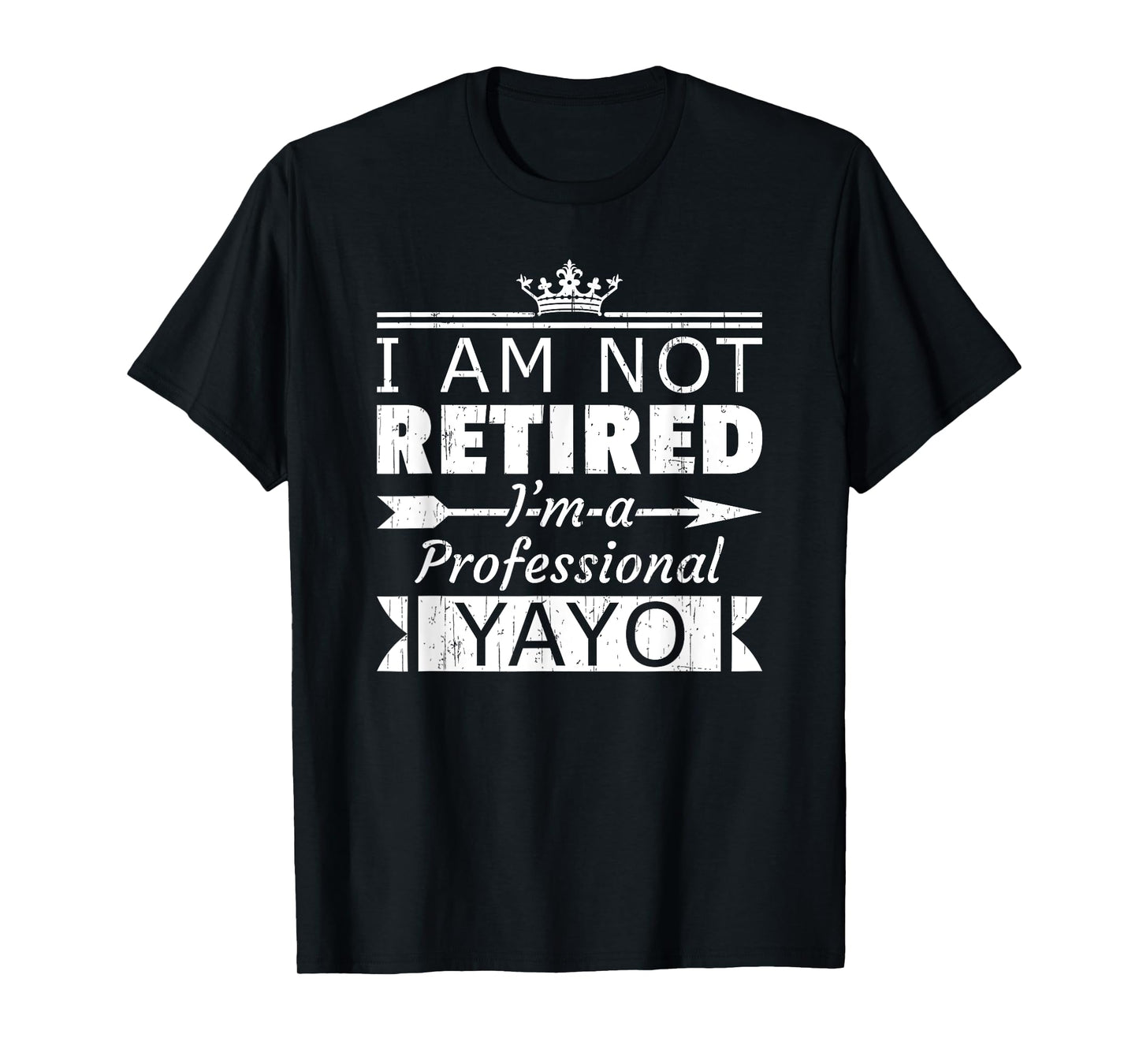 Not Retired Professional Yayo Grandpa Fun Fathers Day T-Shirt