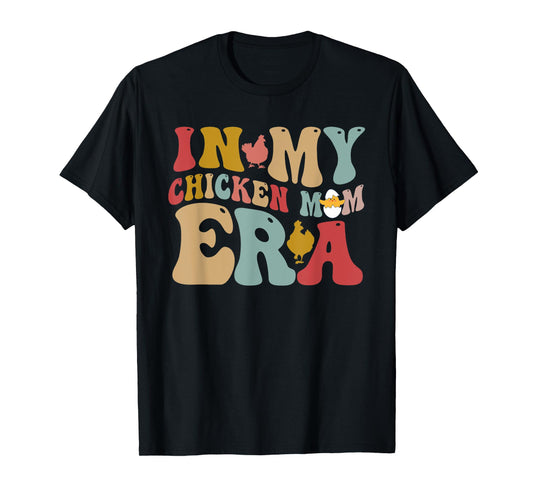 In My Chicken Mom Era T-Shirt