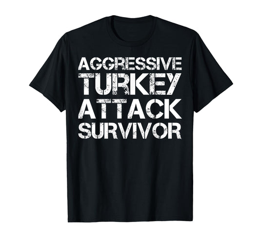 Aggressive Turkey Attack Survivor T-Shirt