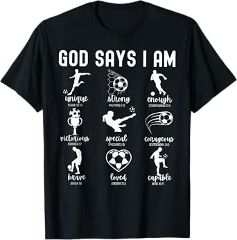 God Says I Am Christian Bible Verse Religious Soccer Player T-Shirt