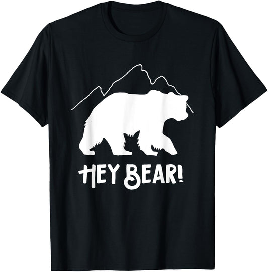 Hey Bear! Funny Hiking Outdoors Black Grizzly Bear Survival T-Shirt