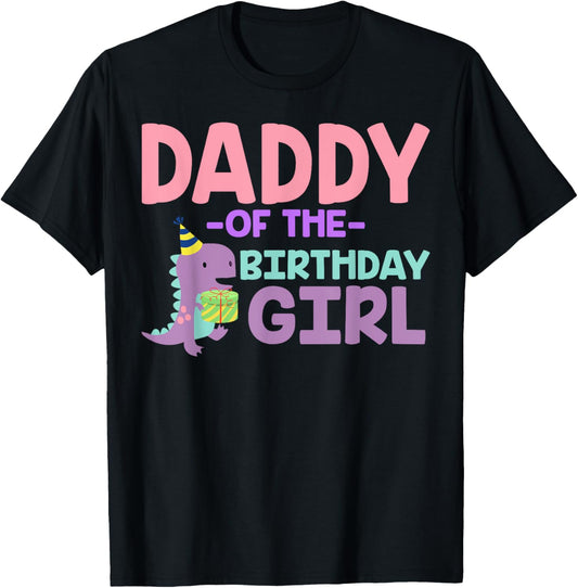 Daddy of The Birthday For Girl Saurus Rex Dinosaur Party T-Shirt