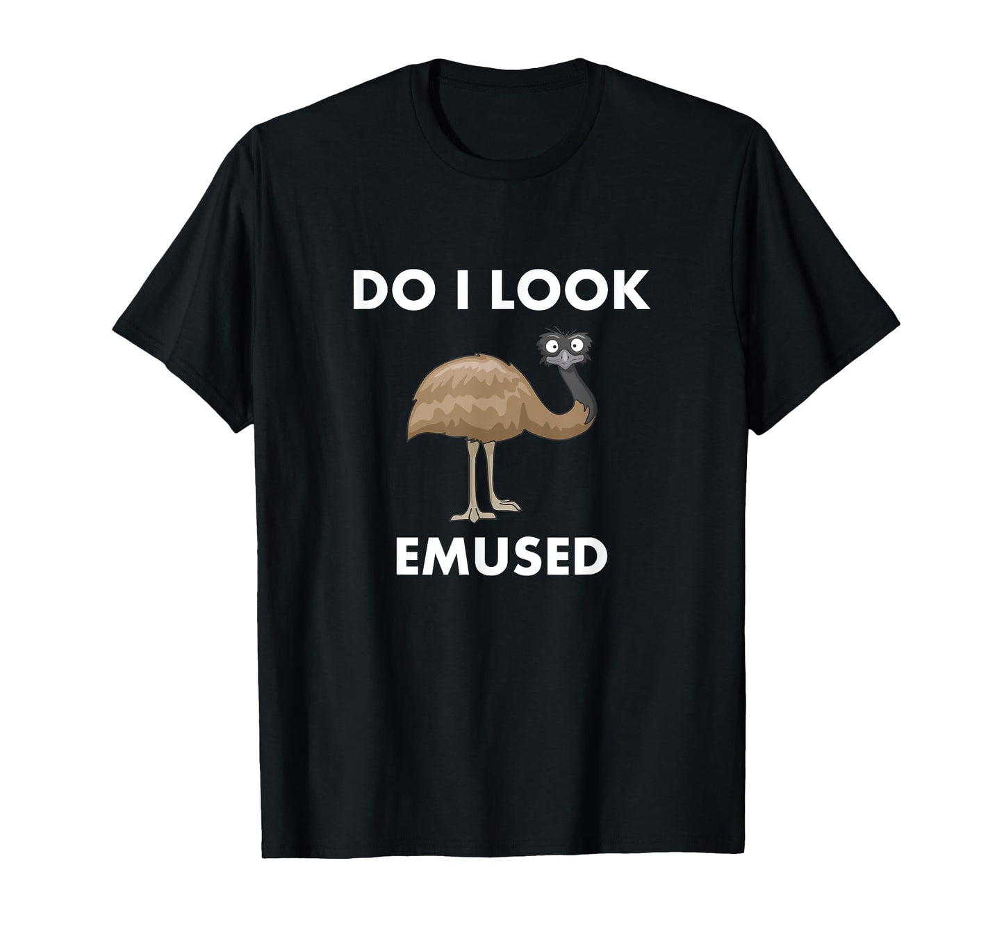 Funny Emu Bird Do I Look Emused Cute Australia EMU T-Shirt