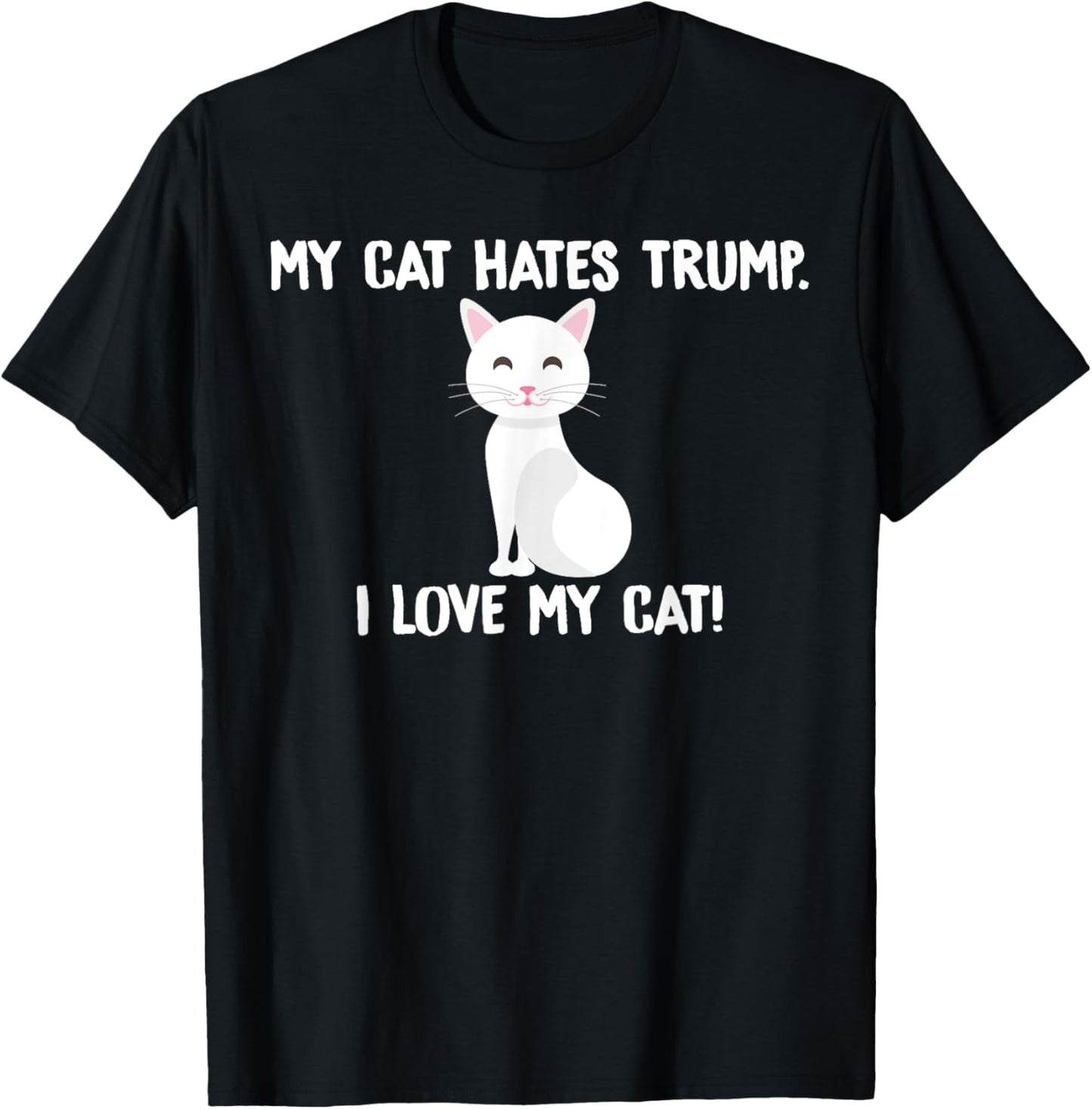 My Cat Hates Trump Funny Anti-Trump T-Shirt