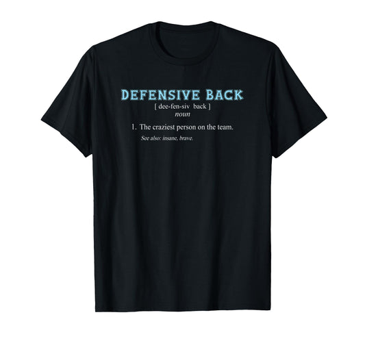 Football | Funny DEFENSIVE BACK POSITION DEFINITION T-Shirt