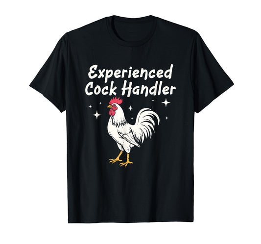 Experienced Cock Handler Raunchy Funny Adult Humor gifts T-Shirt