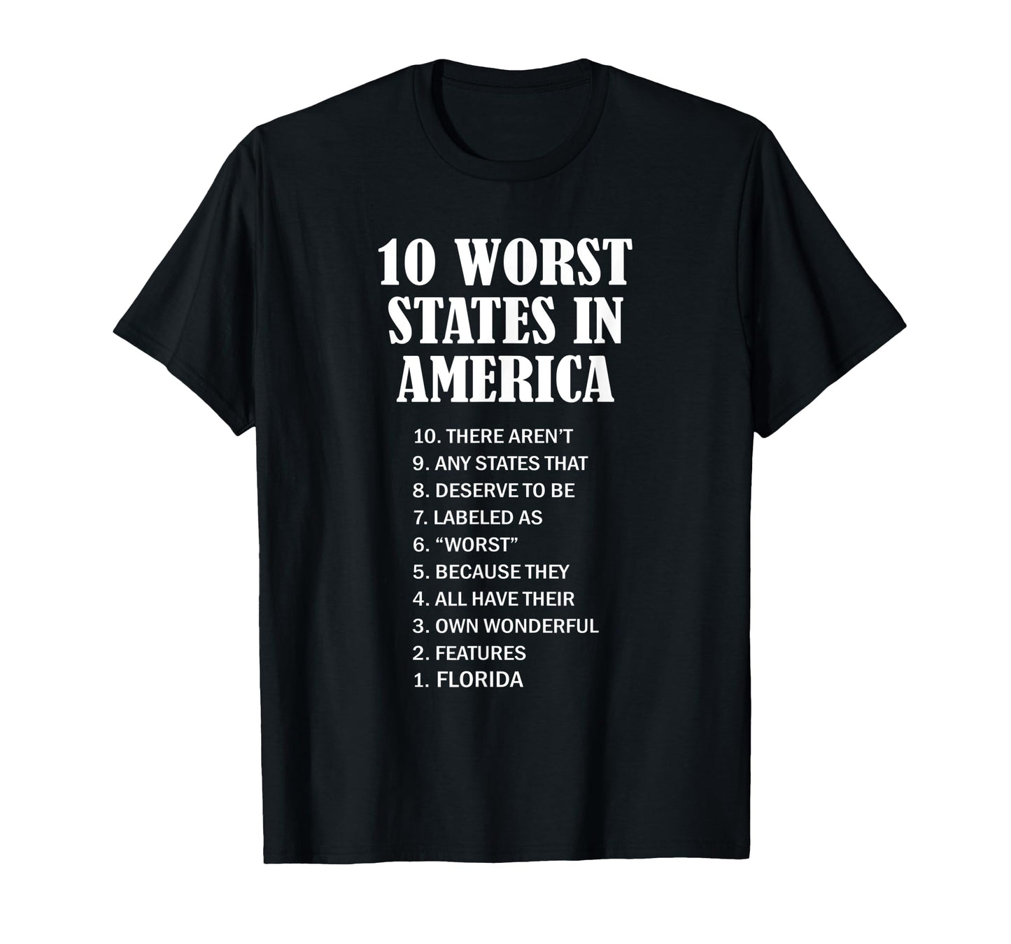 Florida - Ten Worst States in the US | FL Sucks - Funny - T-Shirt