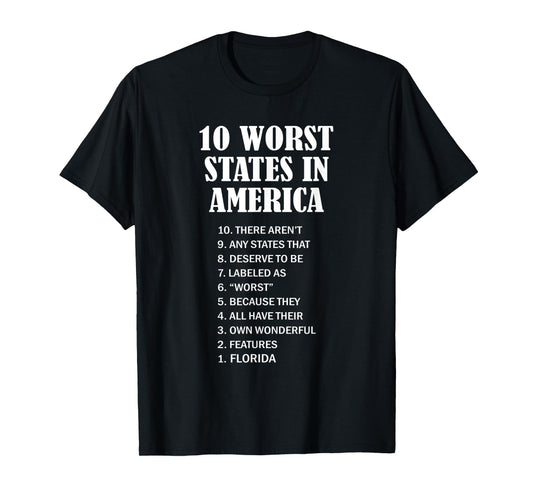 Florida - Ten Worst States in the US | FL Sucks - Funny - T-Shirt