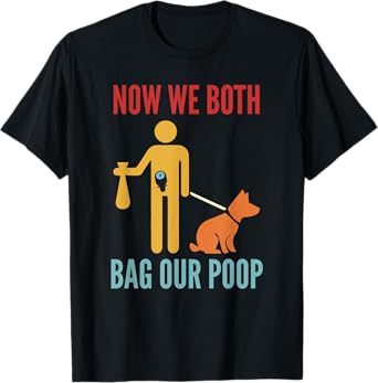 Now We Both Bag Our Poop Retro Funny T-Shirt