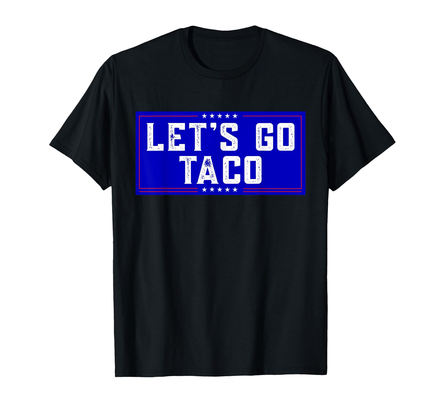 Let's Go Taco Tee Men Women Let's Go Taco T-Shirt