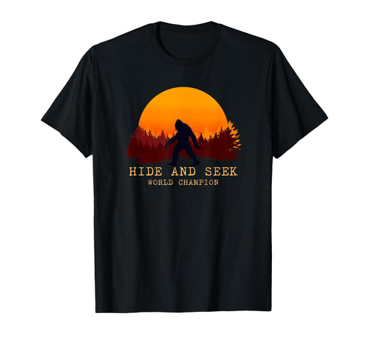 Hide And Seek World Champion Bigfoot Is Real T-Shirt