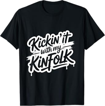 Kickin' It With My Kinfolk Funny Family Reunion T-Shirt