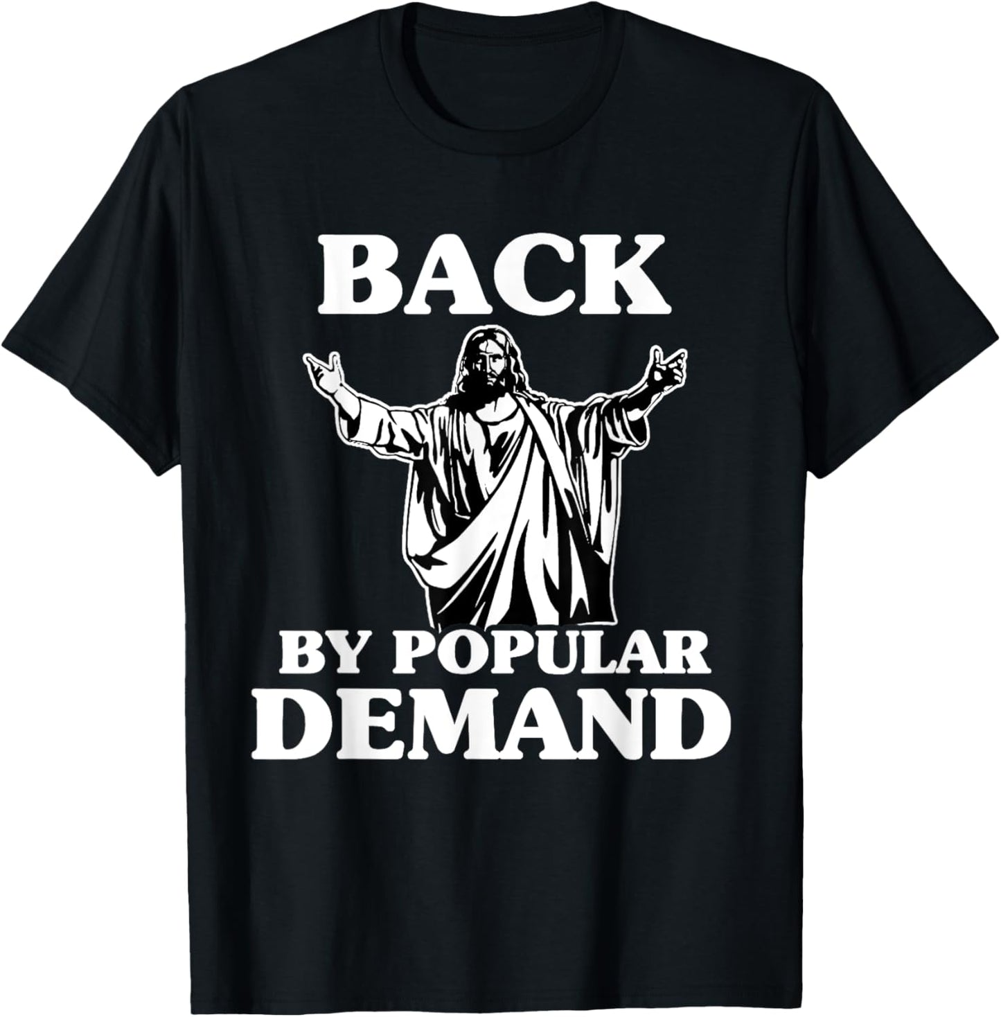 Back By Popular Demand Easter T-Shirt With Jesus T-Shirt