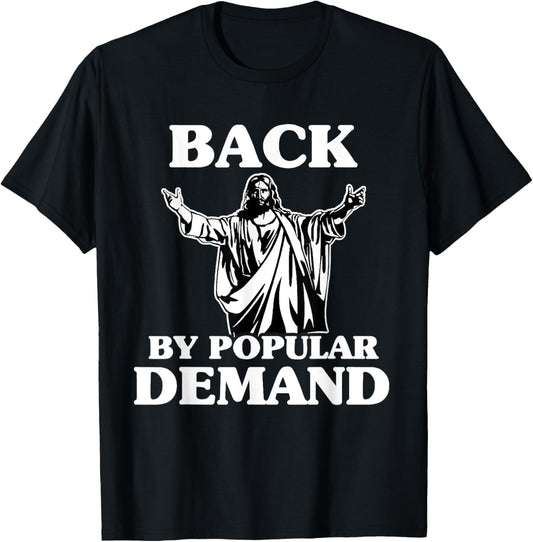 Back By Popular Demand Easter T-Shirt With Jesus T-Shirt