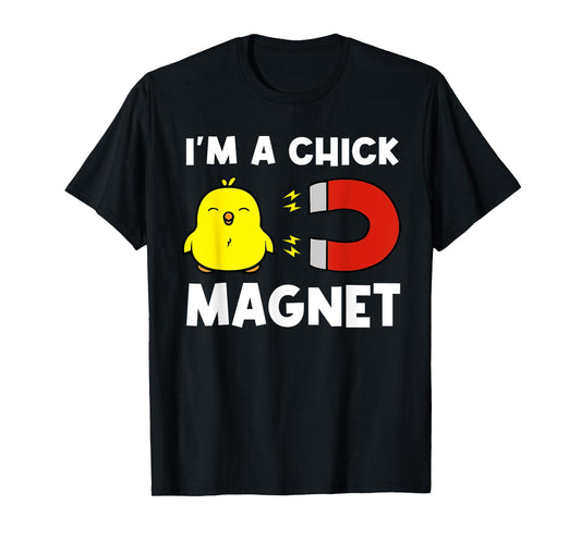 Chick Magnet Women Attraction Pun Joke Humor Funny Men Guy T-Shirt