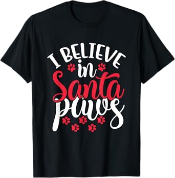 I Believe in Santa Claus Paws Cat Dog Paw Prints T-Shirt for Men Women Kids