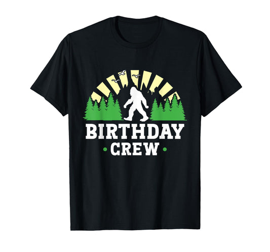 Bigfoot Party Supplies Sasquatch Birthday Crew T-Shirt