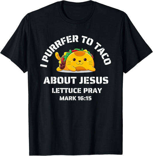 Funny Cat Let's Taco About Jesus Lettuce Pray Kids Toddler T-Shirt