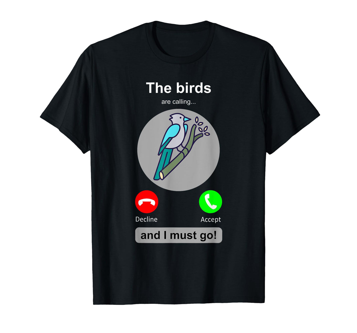 Birding Shirt Funny Bird Watcher Bird Lover Gift T-Shirt