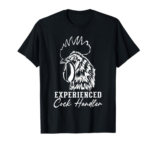 Funny Chicken and Rooster Graphic Experienced Cock Handler T-Shirt