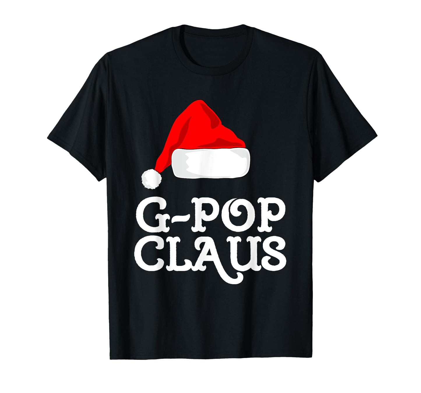 G-Pop Claus Christmas Santa's Hat Pajama Family Xmas GPop T-Shirt