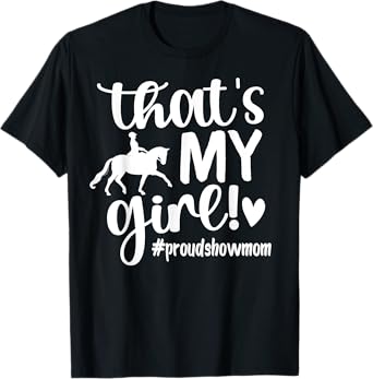 That's My Girl Proud Horse Show Mom Equestrian Mother T-Shirt