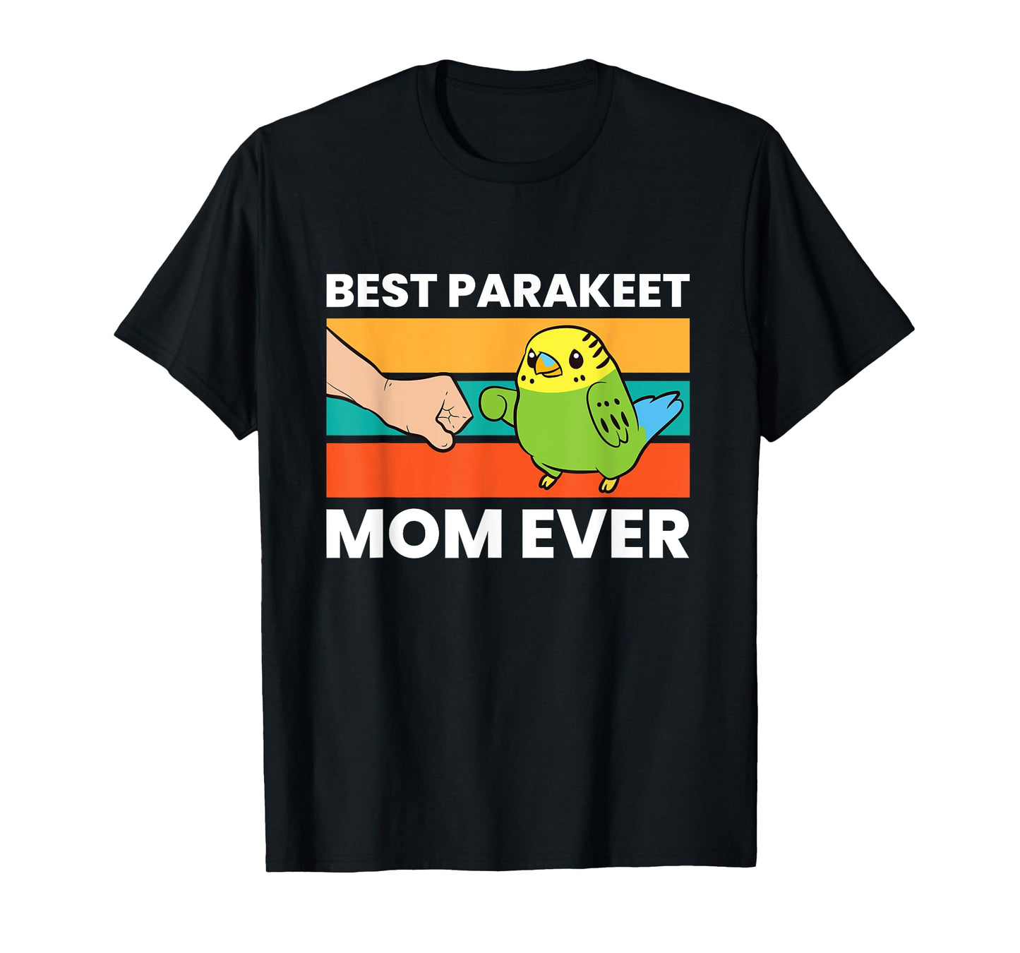 Best Parakeet Mom Ever Funny Parakeet T-Shirt