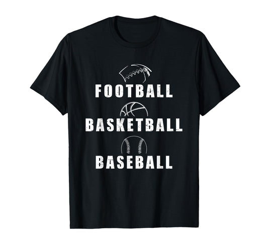 3 sport athletes football, basketball, baseball multi sport T-Shirt