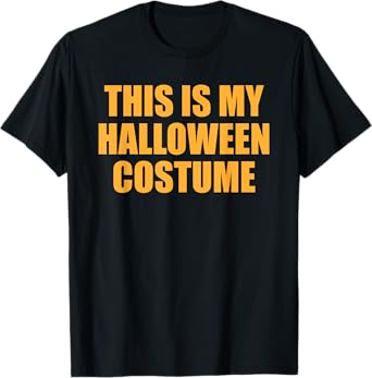 This Is My Halloween Costume Funny Lazy Kids Men Women T-Shirt